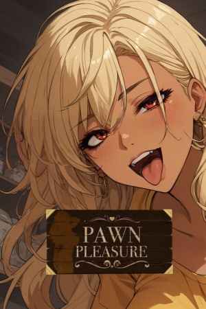 Pawn Pleasure
