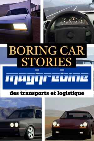 Boring Car Stories - Maghrebine des transports et logistique