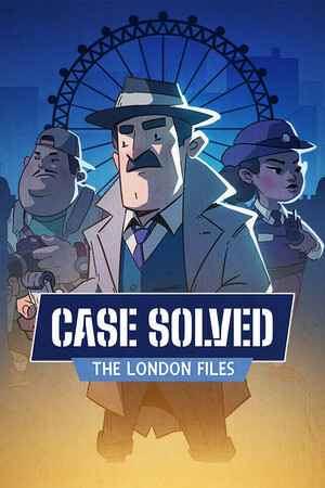 Case Solved: The London Files