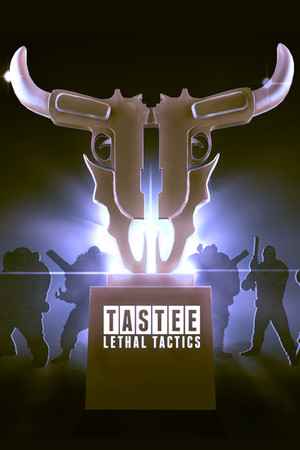 TASTEE: Lethal Tactics