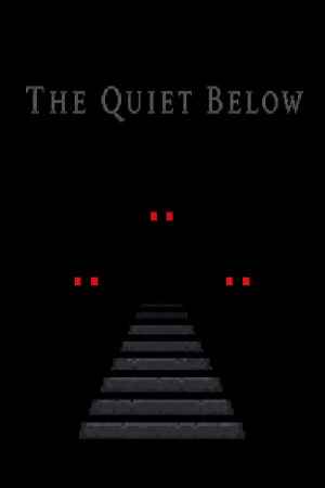 The Quiet Below