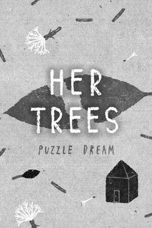 HER TREES: PUZZLE DREAM