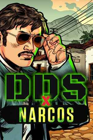 DDS x Narcos