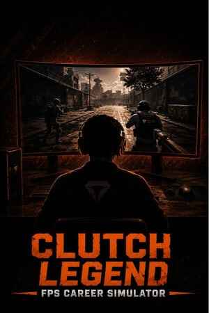 Clutch Legend: FPS Career Simulator