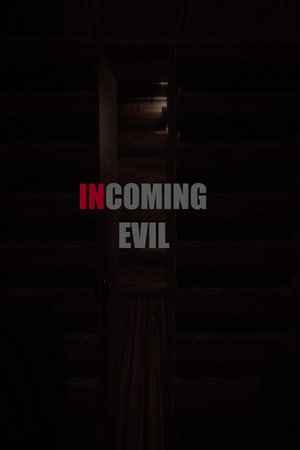 Incoming Evil