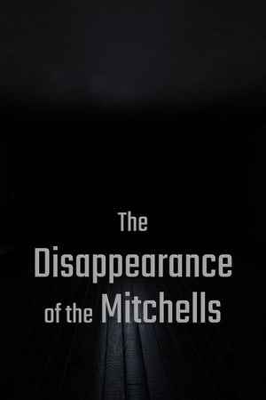 The Disappearance of the Mitchells