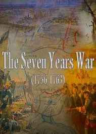 The Seven Years War (1756-1763)