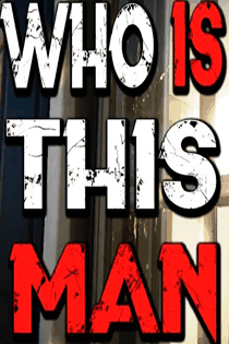 Who Is This Man