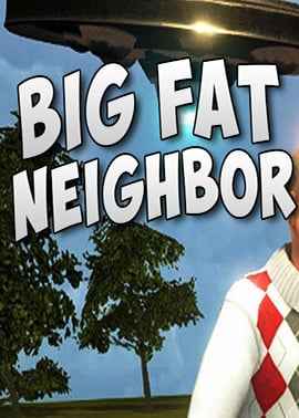 Big Fat Neighbor