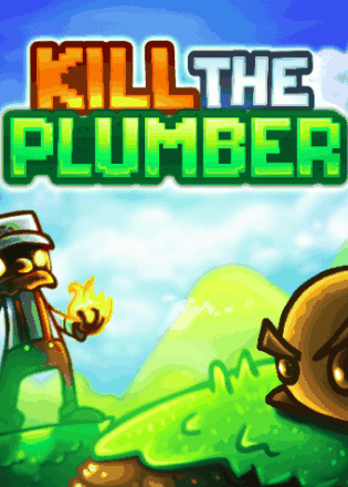 Kill The Plumber