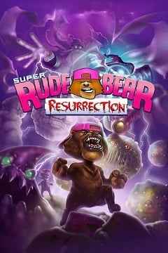 Super Rude Bear Resurrection