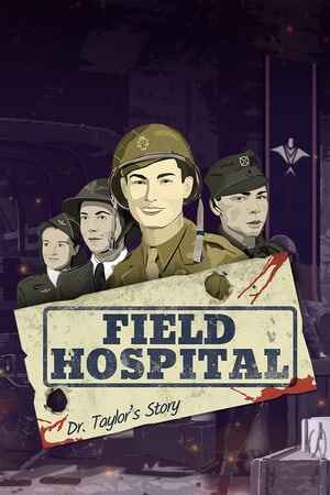 Field Hospital: Dr. Taylor's Story