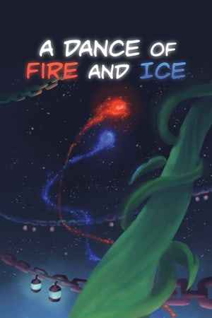 A Dance of Fire and Ice