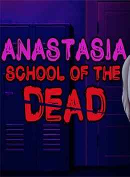 School of the Dead: Anastasia