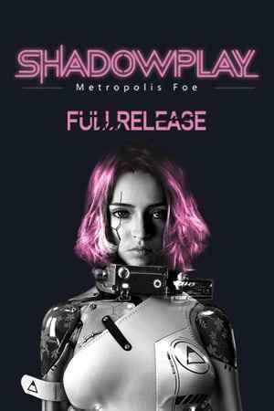 Shadowplay: Metropolis Foe