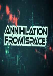 Annihilation from Space
