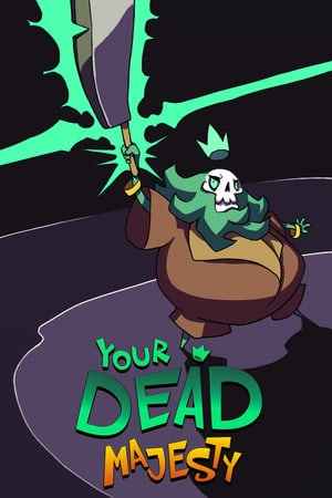 Your Dead Majesty