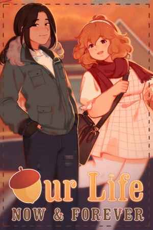 Our Life: Now and Forever