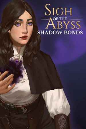 Sigh of the Abyss: Shadow Bonds Prologue