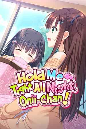 Hold Me Tight All Night, Onii-chan!
