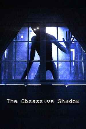 The Obsessive Shadow