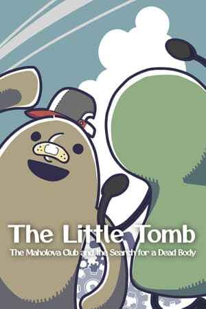 The Little Tomb: The Maholova Club and the Search for a Dead Body
