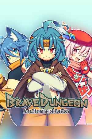 Brave Dungeon - The Meaning of Justice -