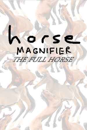 Horse Magnifier: The Full Horse
