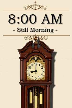 8:00 AM: Still Morning