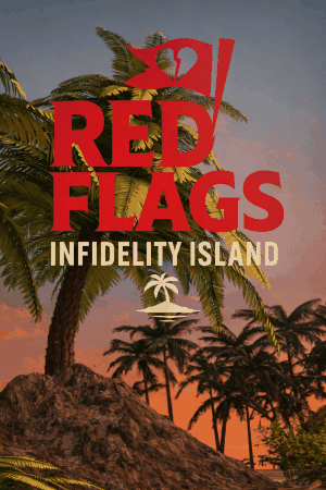 Red Flags: Infidelity Island