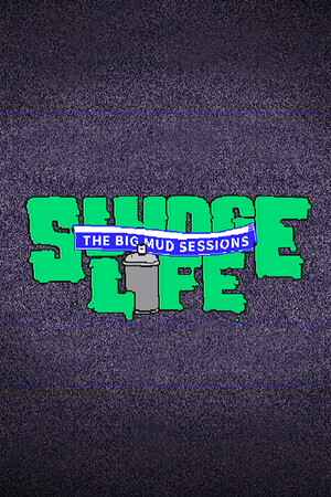 SLUDGE LIFE: The BIG MUD Sessions