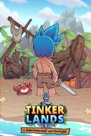 Tinkerlands: A Shipwrecked Adventure