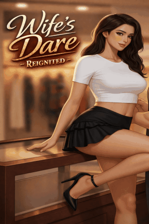 Wife’s Dare - Reignited