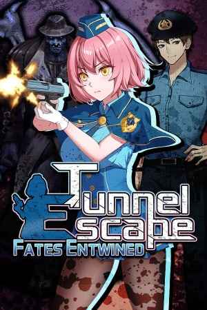 TUNNEL ESCAPE Fates Entwined
