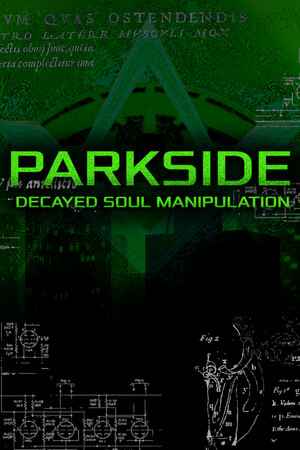 PARKSIDE: DECAYED SOUL MANIPULATION