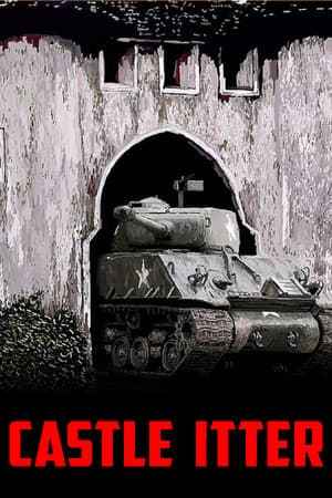 Castle Itter - The Strangest Battle of WWII
