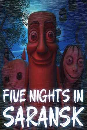 Five Nights In Saransk