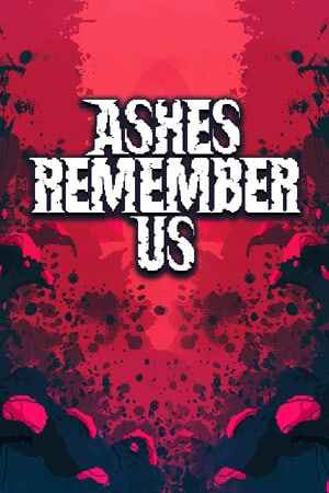 Ashes Remember Us