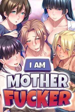 I Am Motherfucker