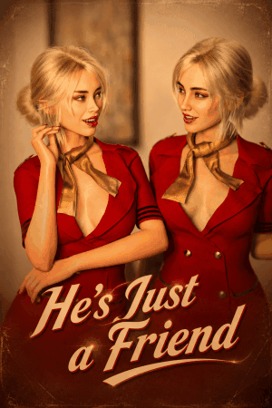 He's Just a Friend