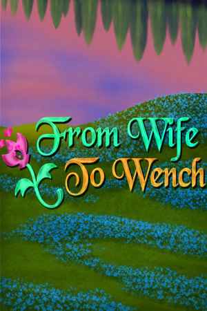 From Wife to Wench
