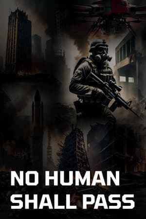 No Human Shall Pass