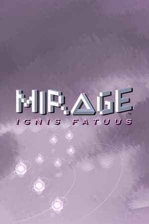 Mirage: Ignis Fatuus