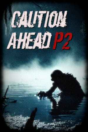 Caution Ahead: Part 2