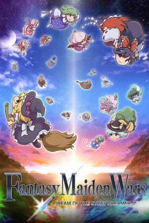 Fantasy Maiden Wars - DREAM OF THE STRAY DREAMER -