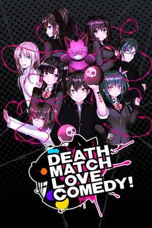 Death Match Love Comedy!