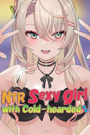 NTR Sexy girl with Cold-hearded