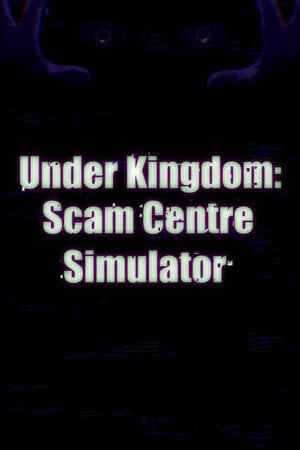 Scam Center Simulator: UnderKingdom
