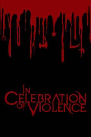 In Celebration of Violence