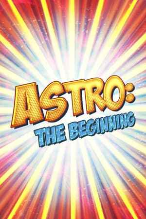 ASTRO: The Beginning